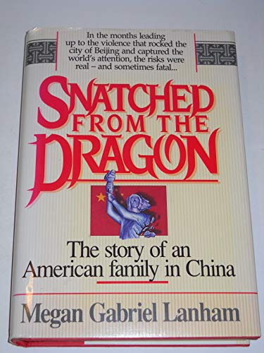 Snatched from the Dragon: The story of an American family in China