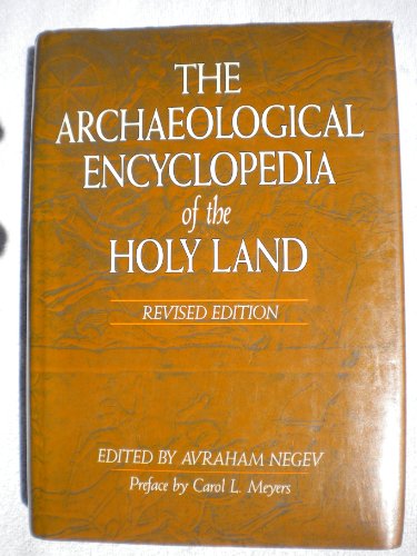 Stock image for The Archaeological Encyclopedia of the Holy Land by Avraham (edited by) Negev (1990-09-03) for sale by Your Online Bookstore