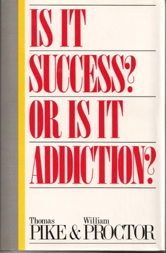 Beispielbild fr Is It Success?: Or is It Addiction? zum Verkauf von HPB Inc.