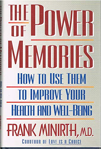 Beispielbild fr The Power of Memories: How to Use Them to Improve Your Health and Well-Being (Minirth Meier New Life Clinic Series) zum Verkauf von Wonder Book