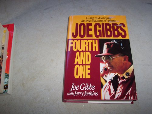 Joe Gibbs: Fourth and One (9780840776600) by Gibbs, Joe; Jenkins, Jerry B.