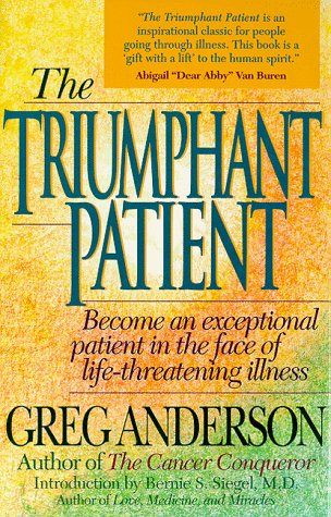 9780840777140: The Triumphant Patient: Become an Exceptional Patient in the Face of Life-Threatening Illness