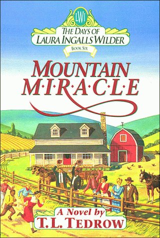 Stock image for Mountain Miracle (The Days of Laura Ingalls Wilder, Book 6) for sale by SecondSale