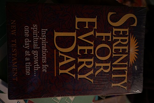 Beispielbild fr Serenity for Every Day: Complete With New Testament Psalms Proverbs zum Verkauf von Goodwill Books