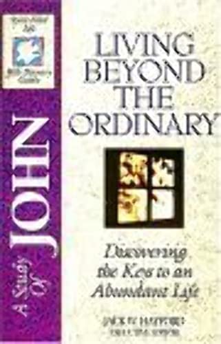 Beispielbild fr A Study of John: Living Beyond The Ordinary - Discovering the Keys to an Abundant Life (Spirit-Filled Life Bible Discovery Guide) zum Verkauf von SecondSale