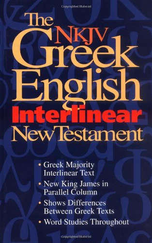 Stock image for The Nkjv Greek English Interlinear New Testament: Features Word Studies New King James Parallel Text for sale by Goodwill Books