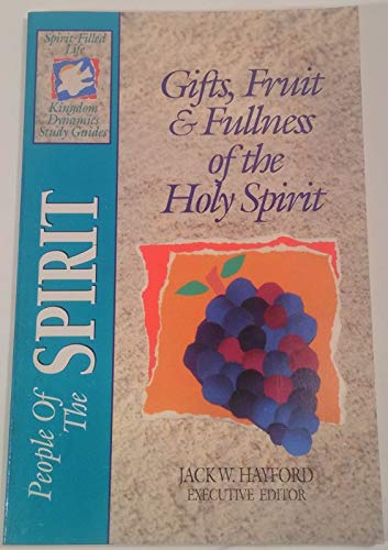Imagen de archivo de The Spirit-Filled Life Kingdom Dynamics Guides: K1-People of the Spirit: Gifts, Fruit & Fullness of the Spirit a la venta por ThriftBooks-Dallas