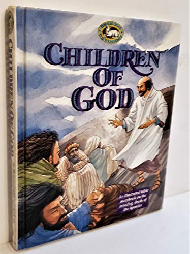 Stock image for Children of God: An Illustrated Bible Storybook on the Amazing Deeds of the Apostles for sale by Top Notch Books