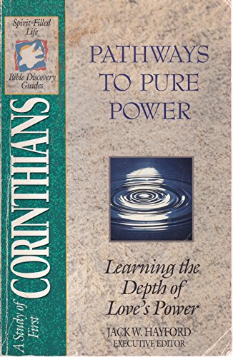 Stock image for Pathways To Pure Power: Learning the Depth of Love's Power (Spirit-Filled Life Bible Discovery Guides) for sale by SecondSale