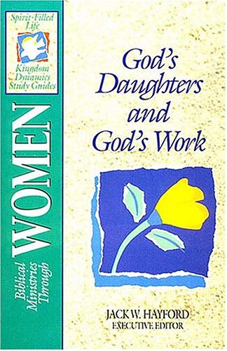 Stock image for Biblical Ministries Through Women: God's Daughters and God's Work for sale by SecondSale