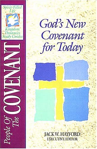 Stock image for Kingdom Dynamics: People of the Covenant (The spirit-filled life bible discovery) for sale by AwesomeBooks