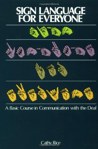 9780840790026: Sign Language For Everyone A Basic Course In Communication With The Deaf