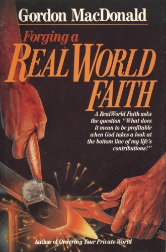 Beispielbild fr Forging a Real World Faith zum Verkauf von SecondSale
