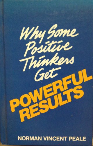 Beispielbild fr Why Some Positive Thinkers Get Powerful Results zum Verkauf von SecondSale