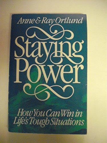 Stock image for Staying Power: How You Can Win in Life's Tough Situations for sale by ThriftBooks-Atlanta