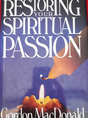 Stock image for RESTORING YOUR SPIRITUAL PASSION for sale by Neil Shillington: Bookdealer/Booksearch