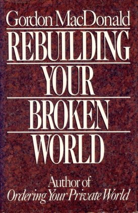 Beispielbild fr Rebuilding Your Broken World zum Verkauf von Better World Books