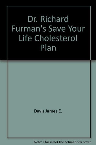 Imagen de archivo de Dr. Richard Furman's Save Your Life Cholesterol Plan a la venta por ThriftBooks-Dallas