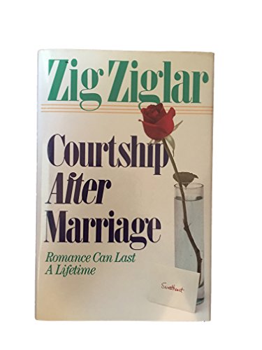 Imagen de archivo de Courtship After Marriage: Romance Can Last a Lifetime a la venta por SecondSale