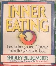 Inner Eating - How to Free Yourself From the Tyranny of Food