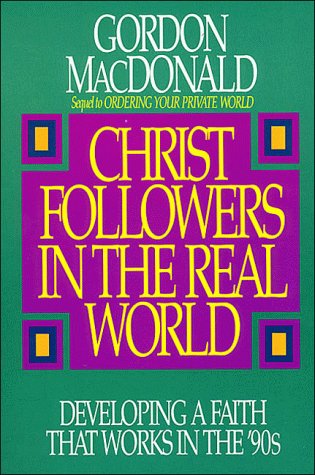 Imagen de archivo de Christ Followers in the Real World : Developing a Faith That Works in the 90's a la venta por Better World Books: West