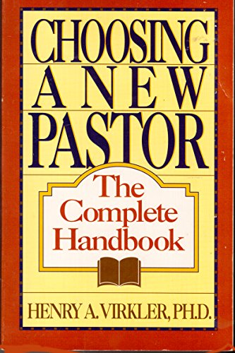 Beispielbild fr Choosing a New Pastor: The Complete Handbook zum Verkauf von ThriftBooks-Atlanta