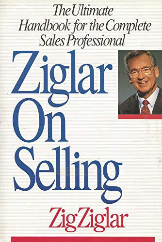 Imagen de archivo de Ziglar on Selling : The Ultimate Handbook for the Complete Sales Professional a la venta por Better World Books