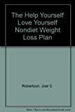 Imagen de archivo de The Help Yourself Love Yourself Nondiet Weight Loss Plan a la venta por SecondSale