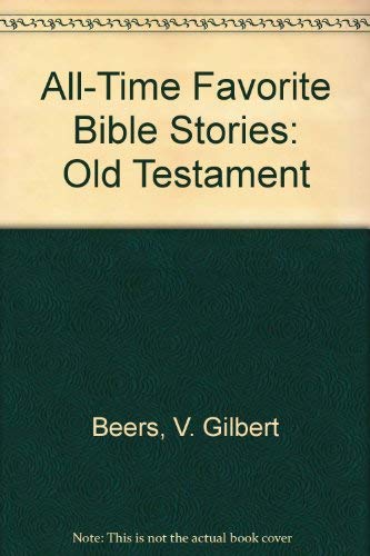Imagen de archivo de All-Time Favorite Bible Stories: Old Testament a la venta por HPB-Diamond