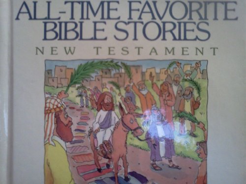 Imagen de archivo de All-Time Favorite Bible Stories of the New Testament a la venta por SecondSale