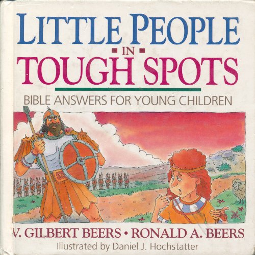 Beispielbild fr Little People in Tough Spots: Bible Answers for Young Children zum Verkauf von Wonder Book