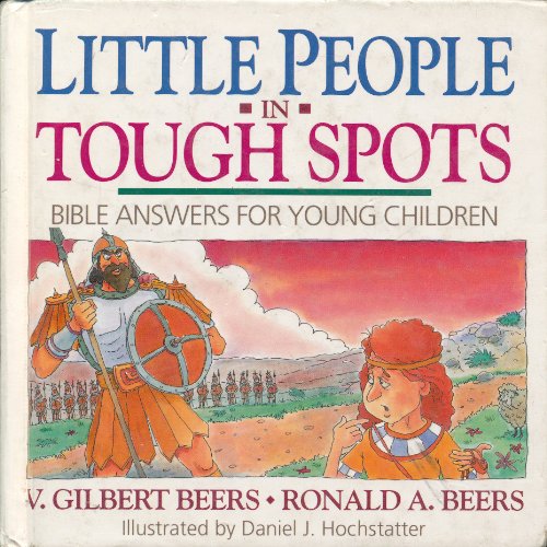 Stock image for Little People in Tough Spots: Bible Answers for Young Children for sale by Wonder Book