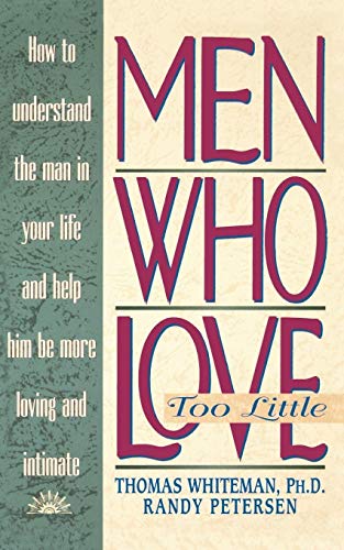 Stock image for Men Who Love Too Little for sale by Better World Books