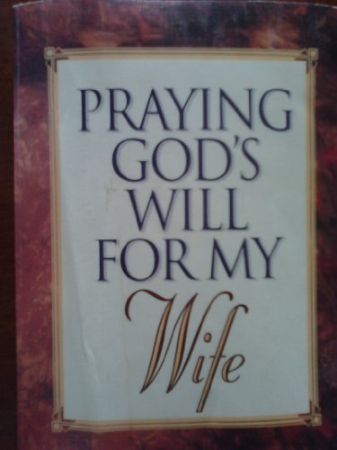Stock image for Praying Gods Will for My Wife for sale by Red's Corner LLC
