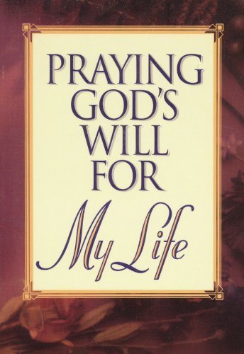 Stock image for Praying God's Will for My Life for sale by Wonder Book