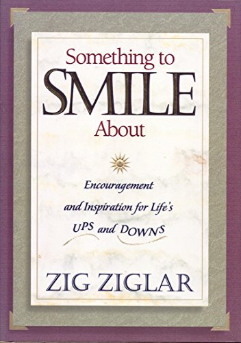 Imagen de archivo de Something To Smile About Encouragement And Inspiration For Life's Ups And Downs a la venta por SecondSale