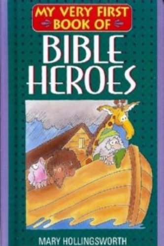 Beispielbild fr My Very First Book of Bible Heroes zum Verkauf von Wonder Book