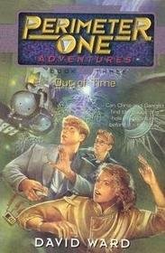 Beispielbild fr Out of Time (Perimeter One Adventures, Book 3) zum Verkauf von SecondSale