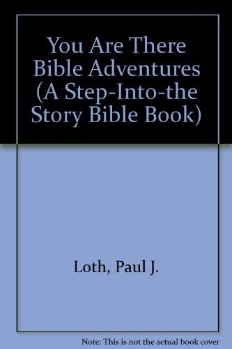 Stock image for You Are There Bible Adventures (A Step-Into-The Story Bible Book) for sale by ZBK Books
