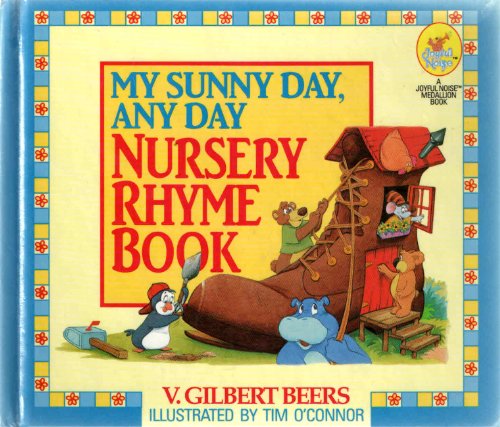 9780840792532: My Sunny Day, Any Day Nursery Rhyme Book (A Joyful Noise Book-Medallion Book)