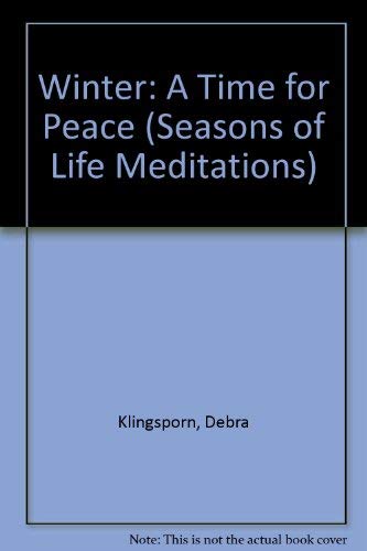 Beispielbild fr Winter: A Time for Peace (Seasons of Life Meditations) zum Verkauf von SecondSale