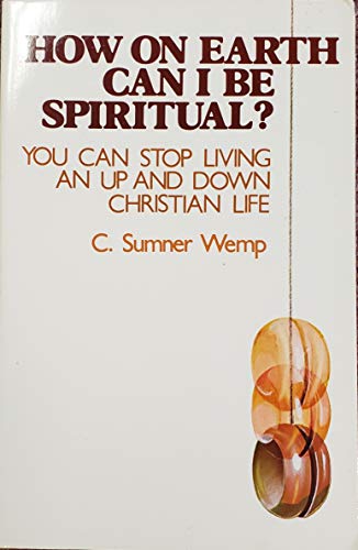 Beispielbild fr How On Earth Can I Be Spiritual? zum Verkauf von Jenson Books Inc