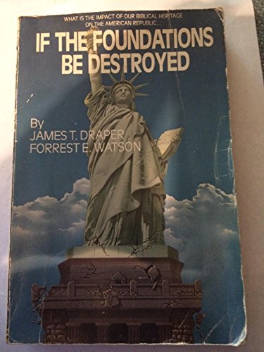 Imagen de archivo de If the foundations be destroyed a la venta por ThriftBooks-Atlanta