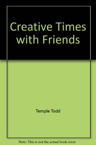 9780840795601: Creative times with friends