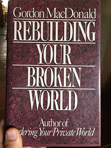 Beispielbild fr Rebuilding Your Broken World zum Verkauf von Better World Books: West