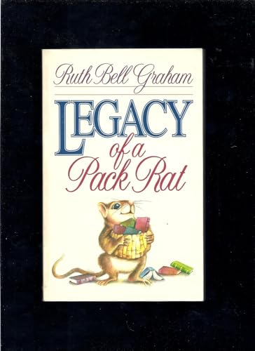 Stock image for Legacy of a Pack Rat for sale by Anderson Book