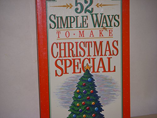 Imagen de archivo de 52 Simple Ways to Make Christmas Special a la venta por Ken's Book Haven