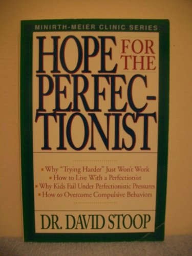 Stock image for Hope for the Perfectionist (Minirth-Meier Clinic Series) for sale by SecondSale