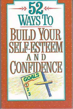 52 Ways to Build Your Self-Esteem and Confidence (9780840796158) by Rollins, C. E.