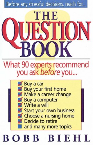 Stock image for The Question Book: What 90 Experts Recommend You Ask Before You? for sale by SecondSale